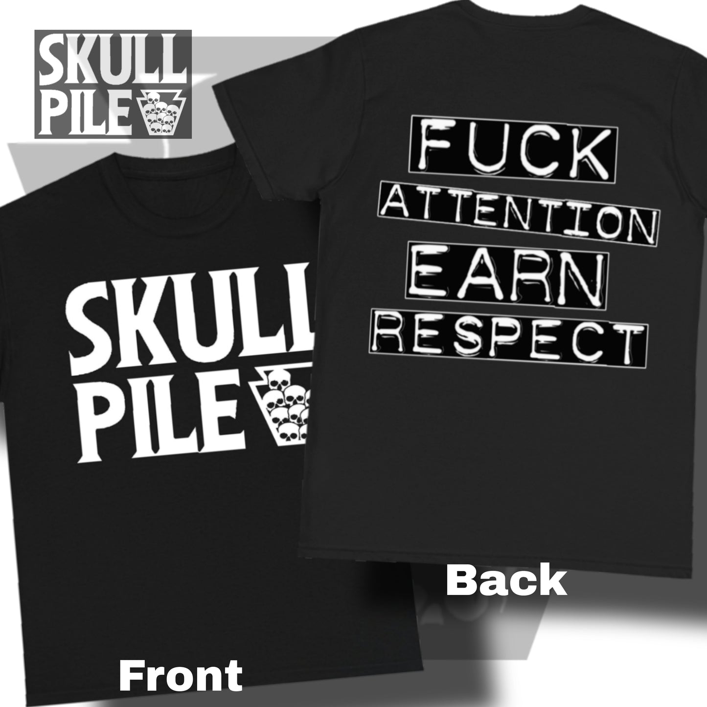 Skull Pile Fuck Attention Earn Respect Unisex Heavy Cotton Tee